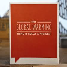 Frank & Funny Just For Fun Card-Global Warming