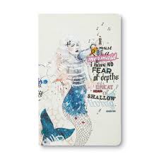 Compendium Write Now Journal-I Must Be a Mermaid...I have no Fear of Depths and a Great Fear of Shallow Living