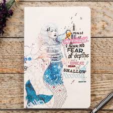 Compendium Write Now Journal-I Must Be a Mermaid...I have no Fear of Depths and a Great Fear of Shallow Living