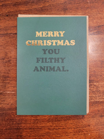 Ohh Deer Christmas Card-You Filthy Animals