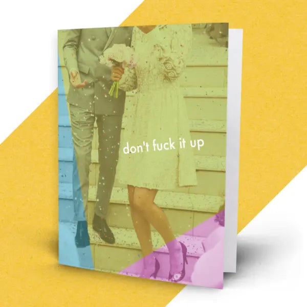 Middle Child Made Wedding/Love Card-Don't Fuck It Up