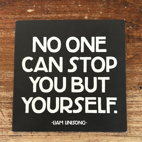 Quotable Cards Blank Card-No One Can Stop You But Yourself