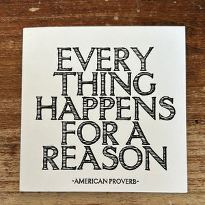 Quotable Cards Blank Card-Everything Happens For A Reason