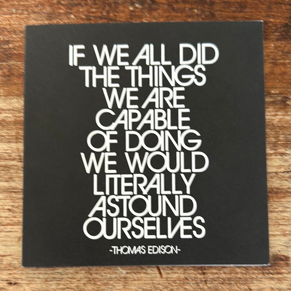 Quotable Encouragement Card-If We All Did The Things