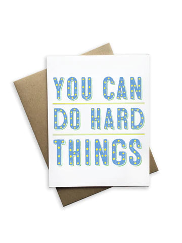 Tiramisu Paperie Encouragement Card-You Can Do Hard Things