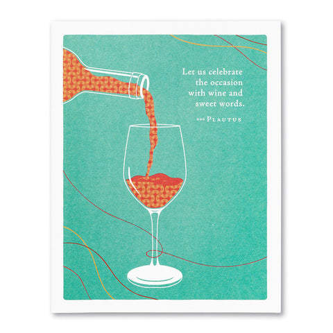 Compendium Birthday Card-Let Us Celebrate The Occasion With Wine And Sweet Words