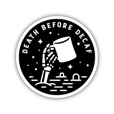 Stickers Northwest Death Before Decaf Vinyl Sticker