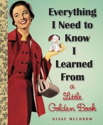 Penguin Random House Book-Everything I Need to Know I Learned From a Little Golden Book