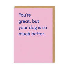 Ohh Deer Love/Friendship Card-Dog is Much Better