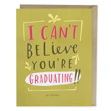 Emily McDowell Graduation Card-Can't Believe You're Graduating