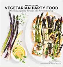 Raincoast Books Cookbook-Ready to Eat Vegetarian Party Food