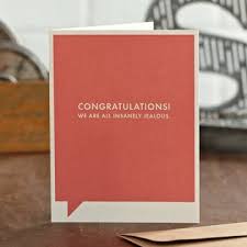 Frank & Funny Congratulations Card-Congratulations! We Are All Insanely Jealous
