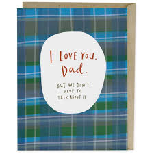Emily McDowell Father's Day Card-I Love You Dad