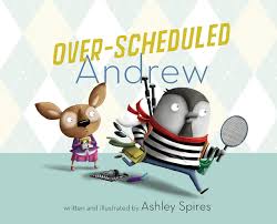 Penguin Random House Children's Book-Over-Scheduled Andrew