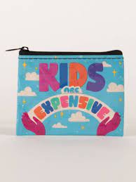 Blue Q Coin Purse-Kids are Expensive
