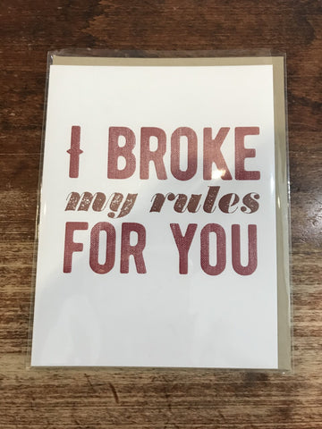 Tiramisu Paperie Blank Card-Broke My Rules For You