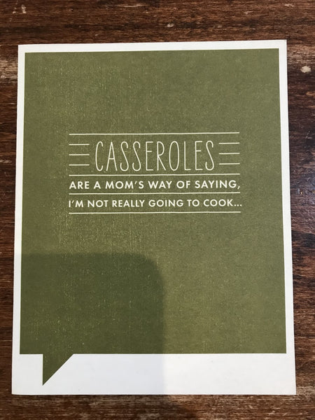 Frank & Funny Card-Casseroles are a Mom's Way