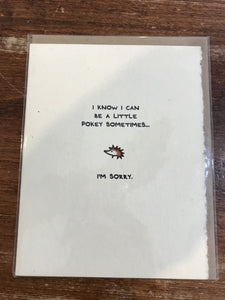 Mythical Matters Blank Card-I Know I Can Be Pokey