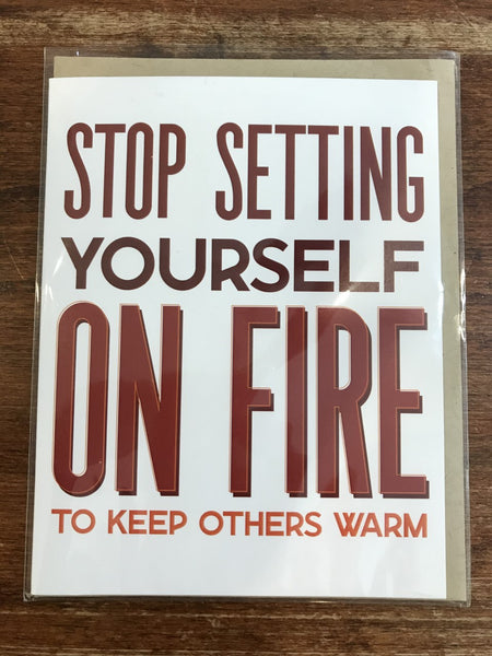 Tiramisu Paperie Encouragement Card-Stop Setting Yourself On Fire