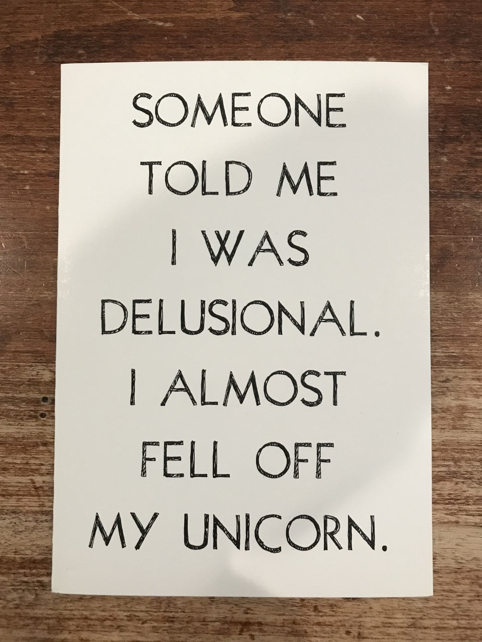 Retrospect Group Birthday Card-Someone Told Me I Was Delusional
