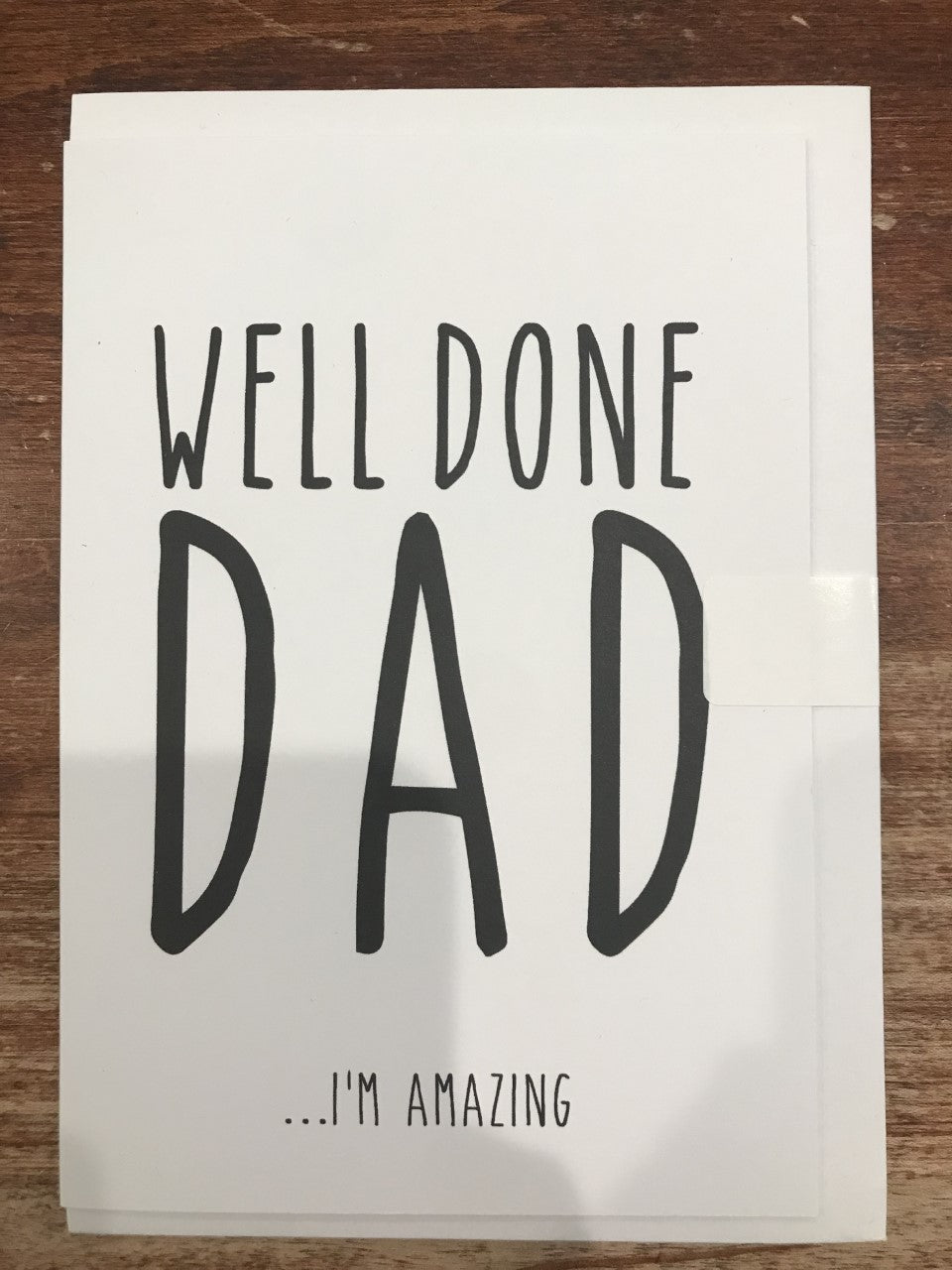 Central 23 Father's Day Card-Well Done Dad
