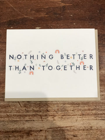 Dear Hancock Love Card-Nothing Better Than Together
